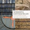 Kirkosta savusaunaan
